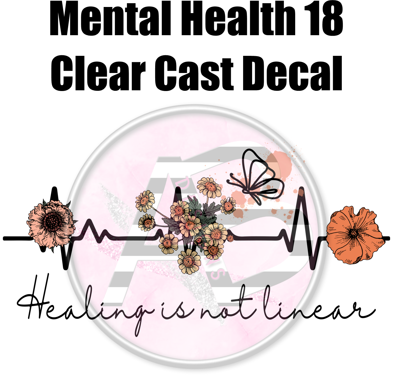 Mental Health 18 - Clear Cast Decal