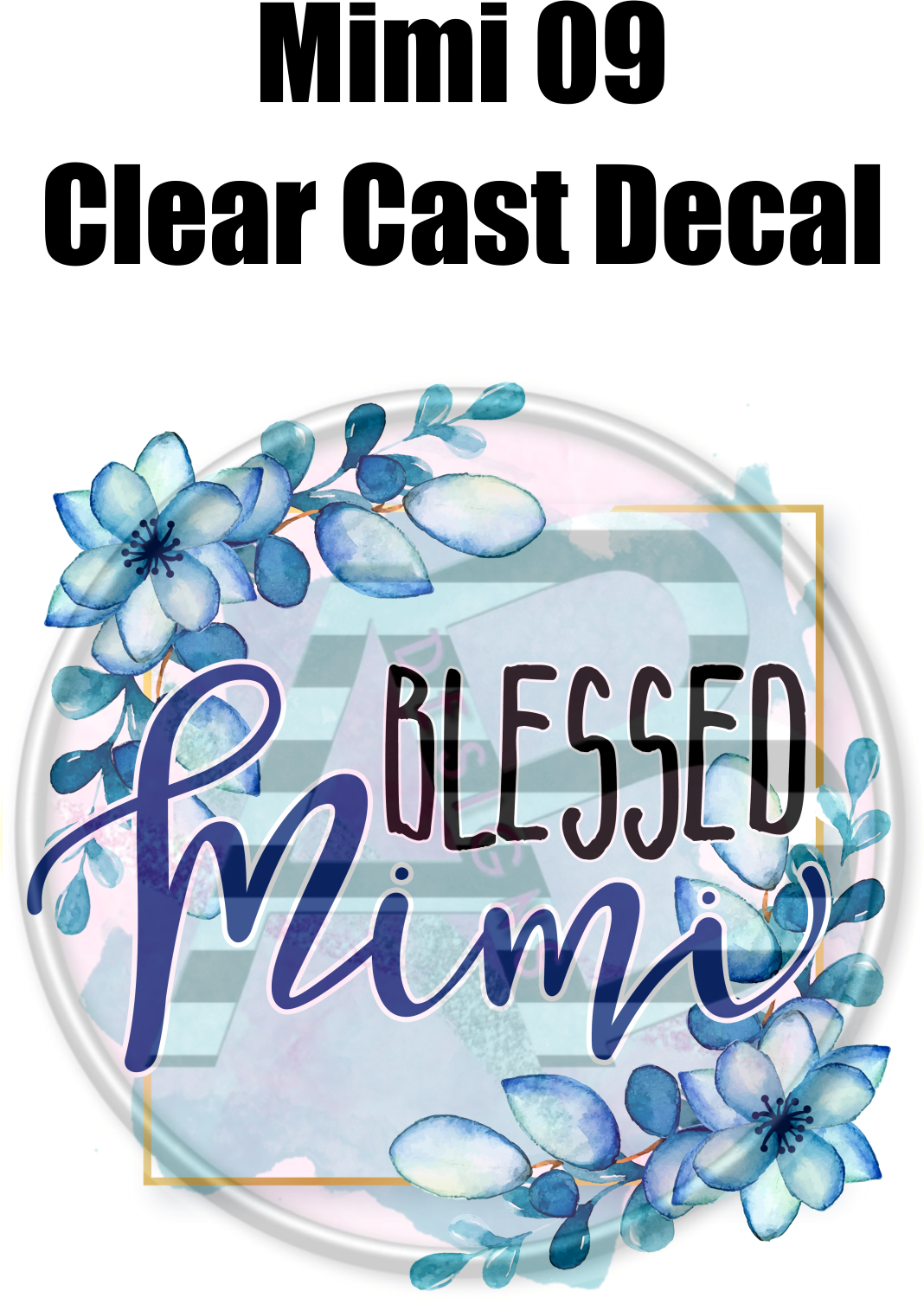 Mimi 9 - Clear Cast Decal - 07
