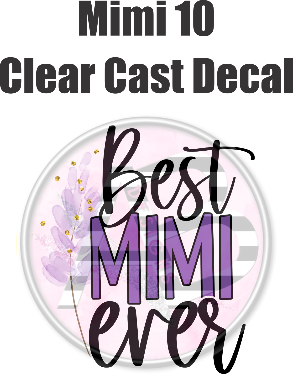 Mimi 10 - Clear Cast Decal - 08