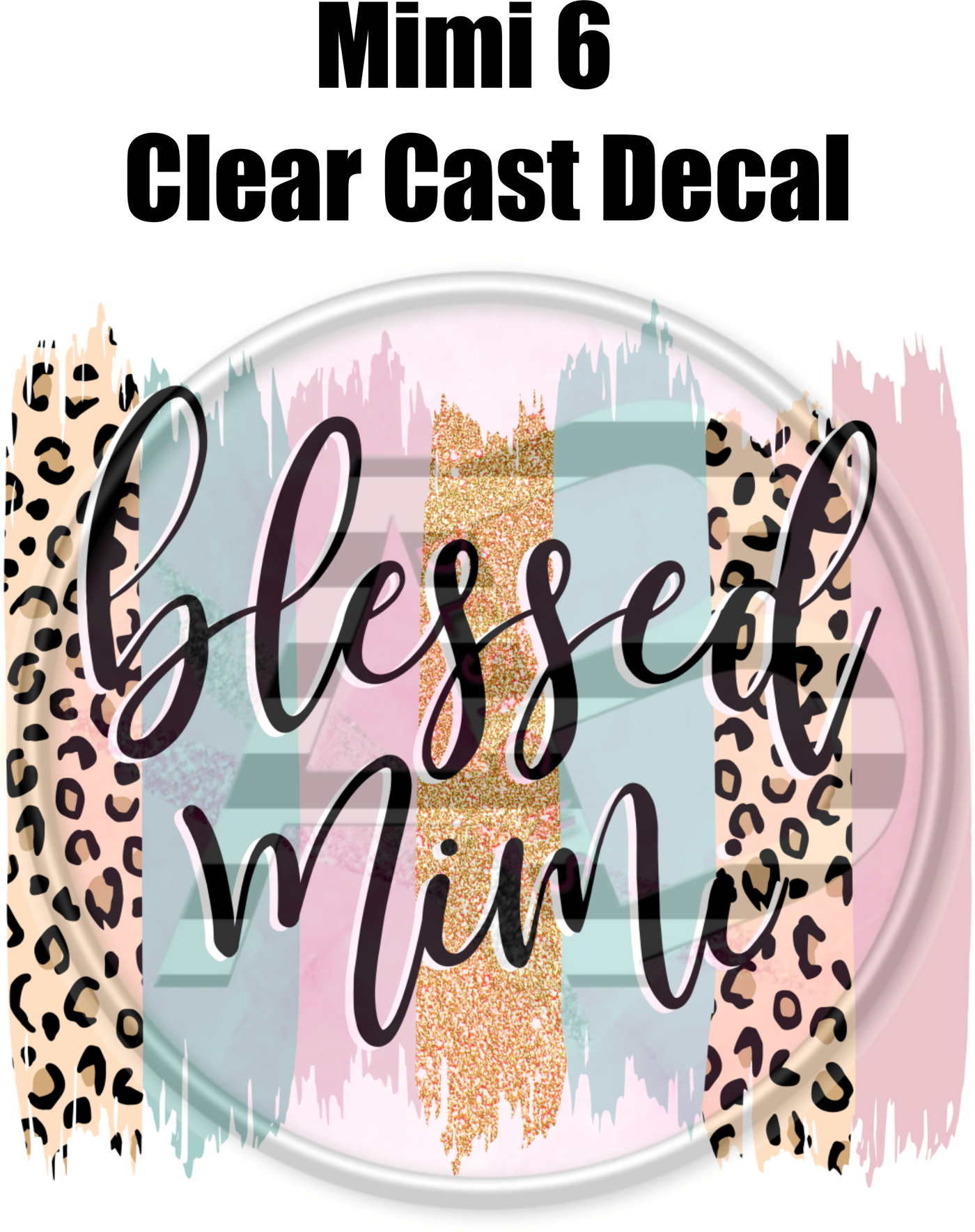 Mimi 6 - Clear Cast Decal
