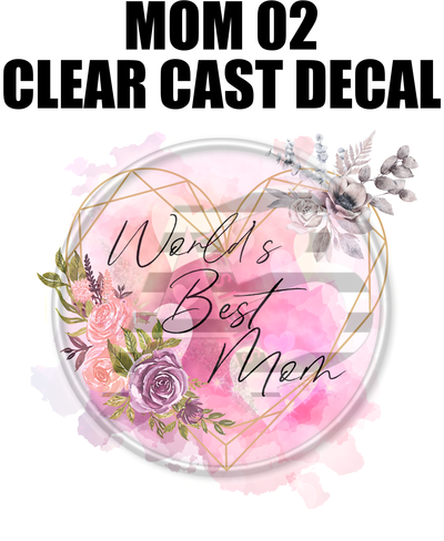 Mom 02 - Clear Cast Decal