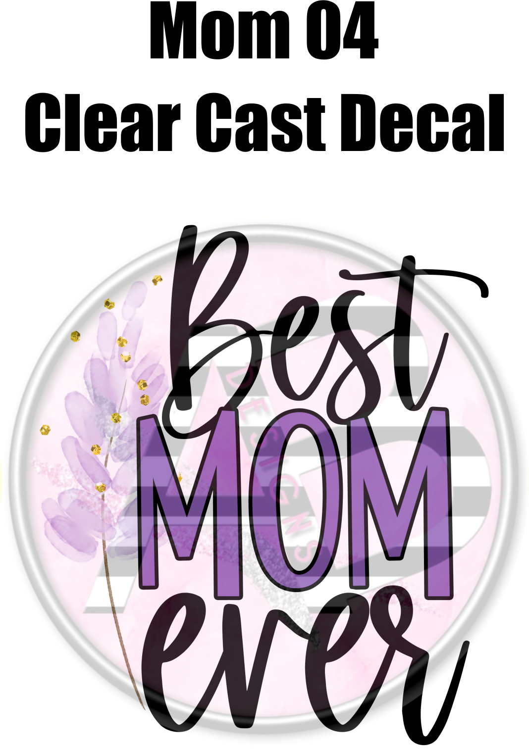 Mom 04 - Clear Cast Decal
