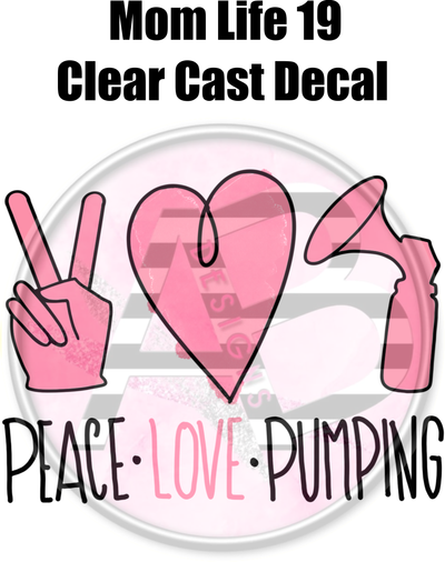 Mom Life 19 - Clear Cast Decal