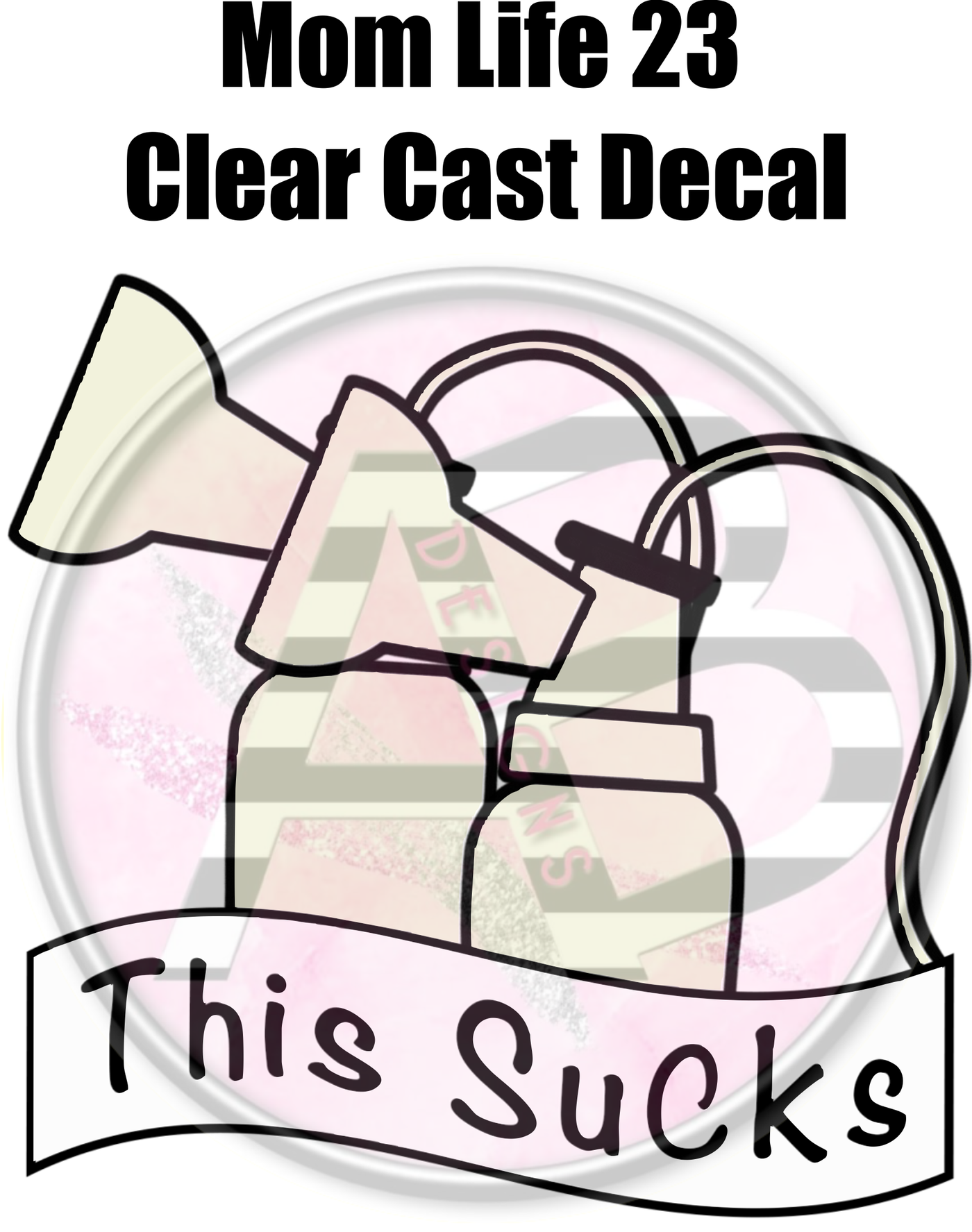 Mom Life 23 - Clear Cast Decal