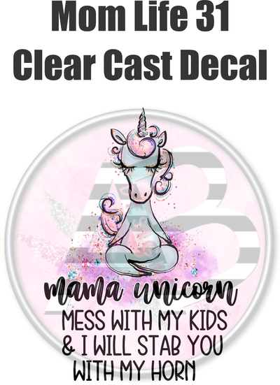 Mom Life 31 - Clear Cast Decal