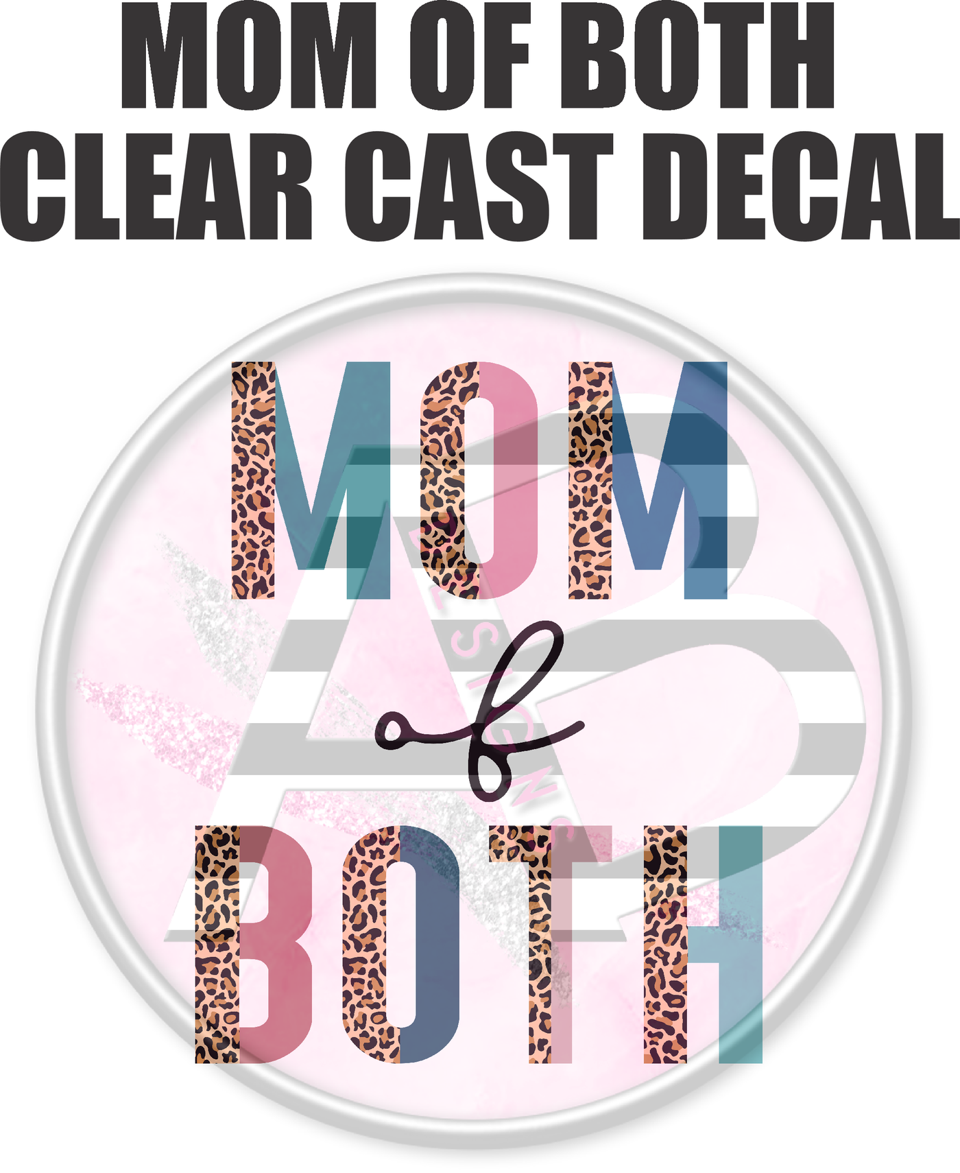 Mom of Both - Clear Cast Decal