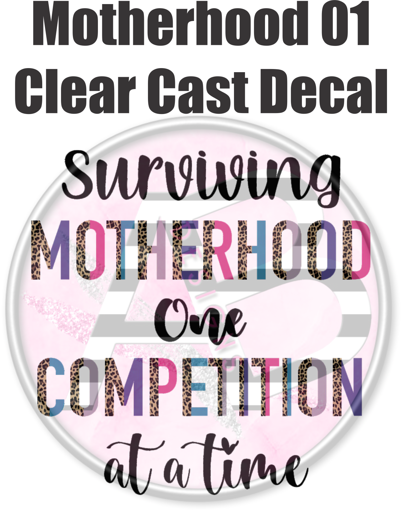 Motherhood 01 - Clear Cast Decal