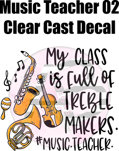 Music Teacher 02 - Clear Cast Decal