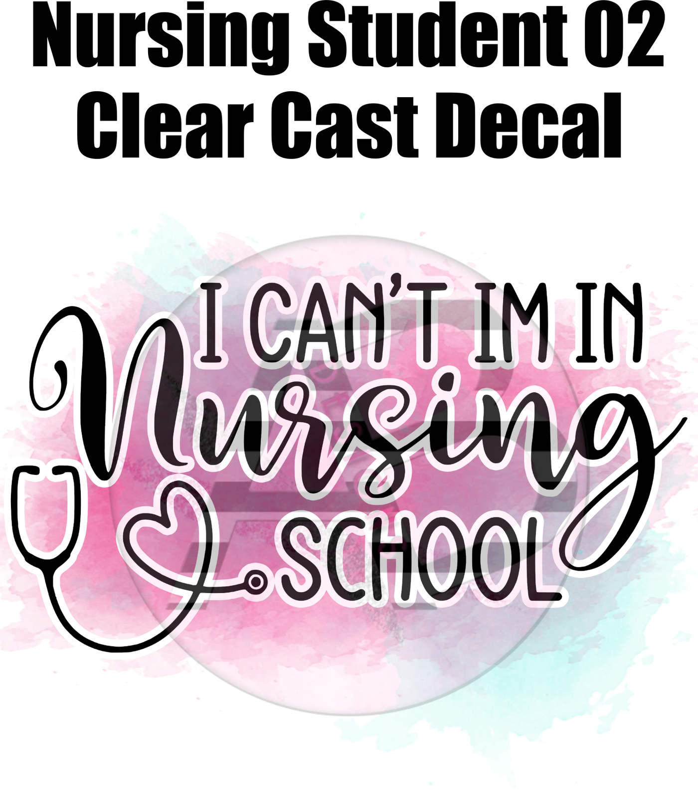 Nursing Student 02 - Clear Cast Decal