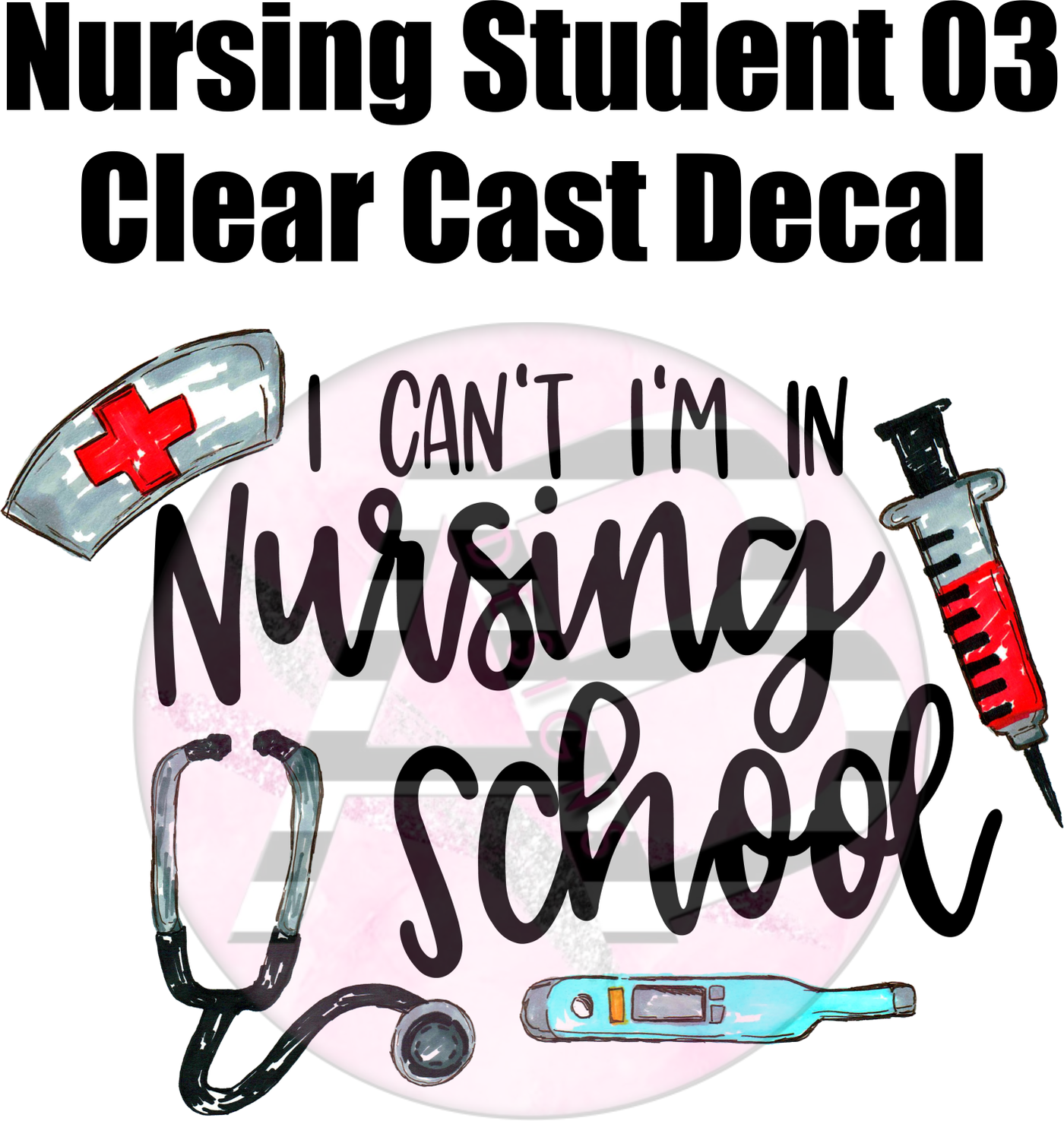Nursing Student 03 - Clear Cast Decal