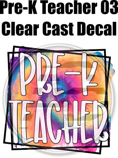 Pre-K Teacher 03 - Clear Cast Decal - 109