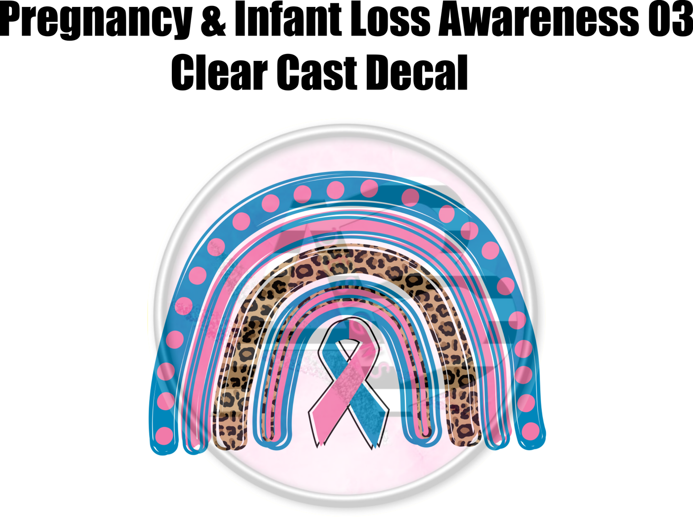 Pregnancy & Infant Loss Awareness 03 - Clear Cast Decal