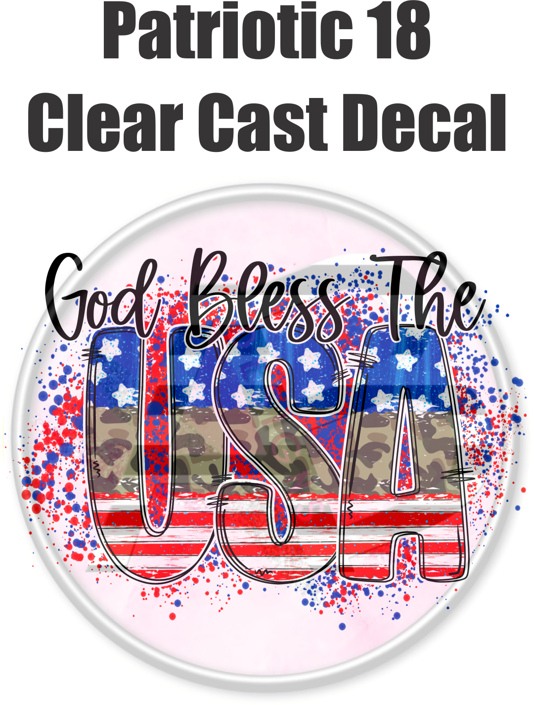 Patriotic 18 - Clear Cast Decal - 17