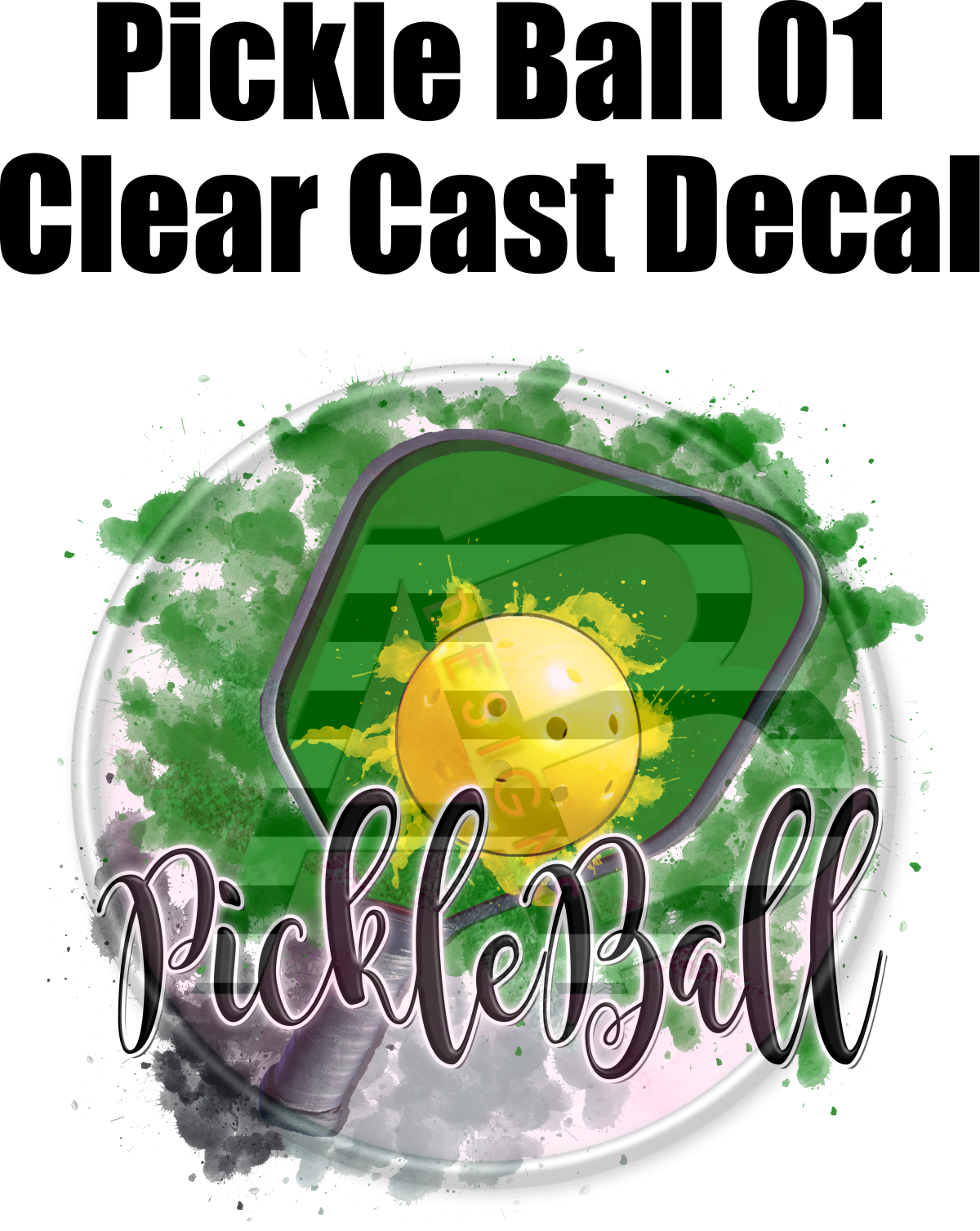 Pickle Ball 01 - Clear Cast Decal