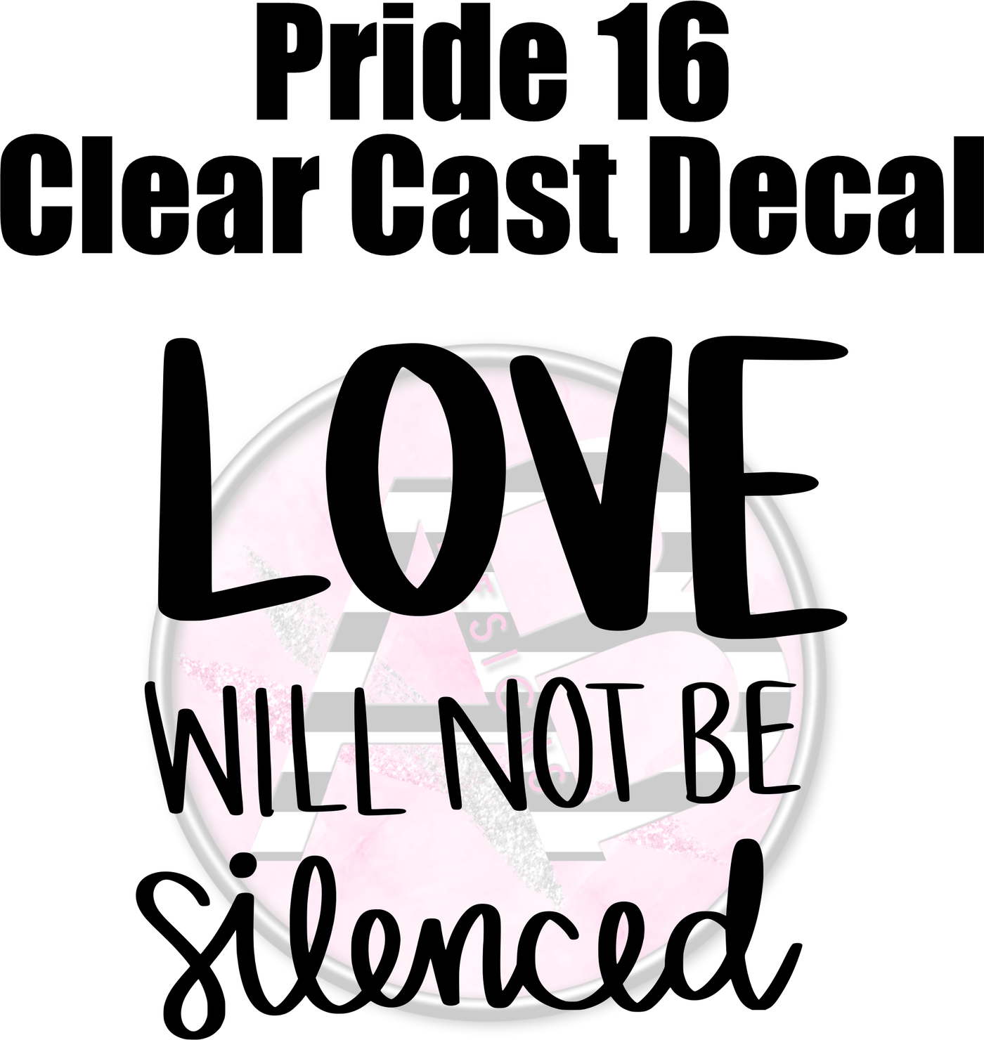 Pride 16 - Clear Cast Decal