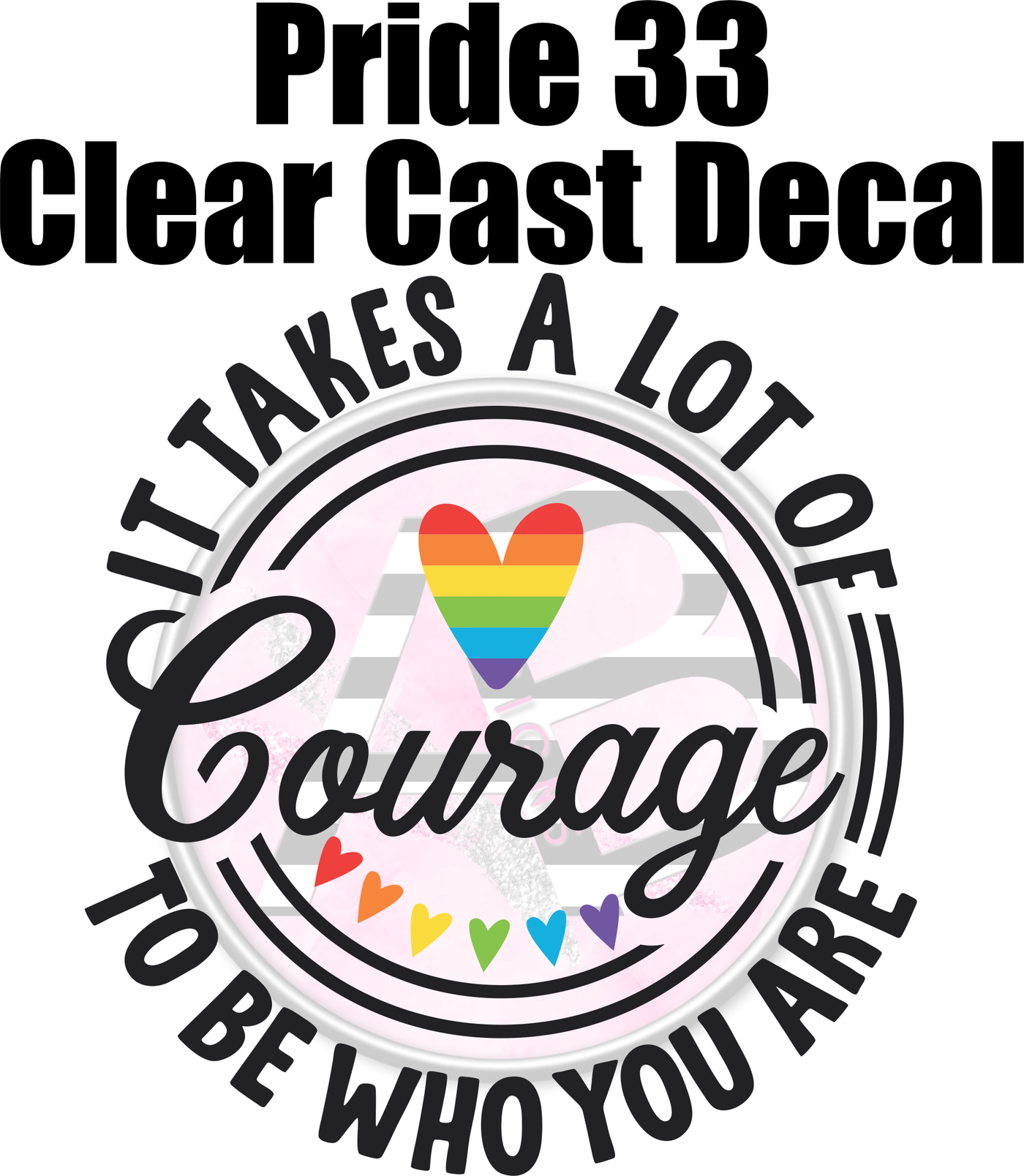Pride 33 - Clear Cast Decal
