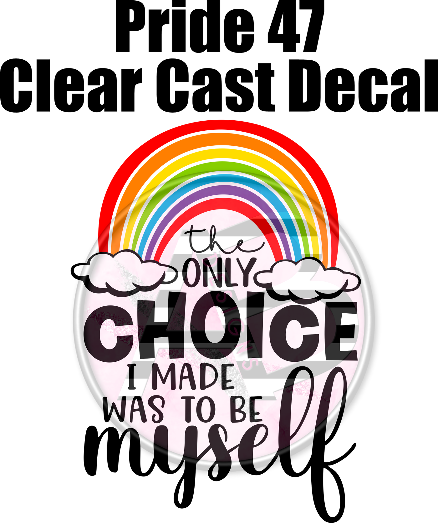 Pride 47 - Clear Cast Decal