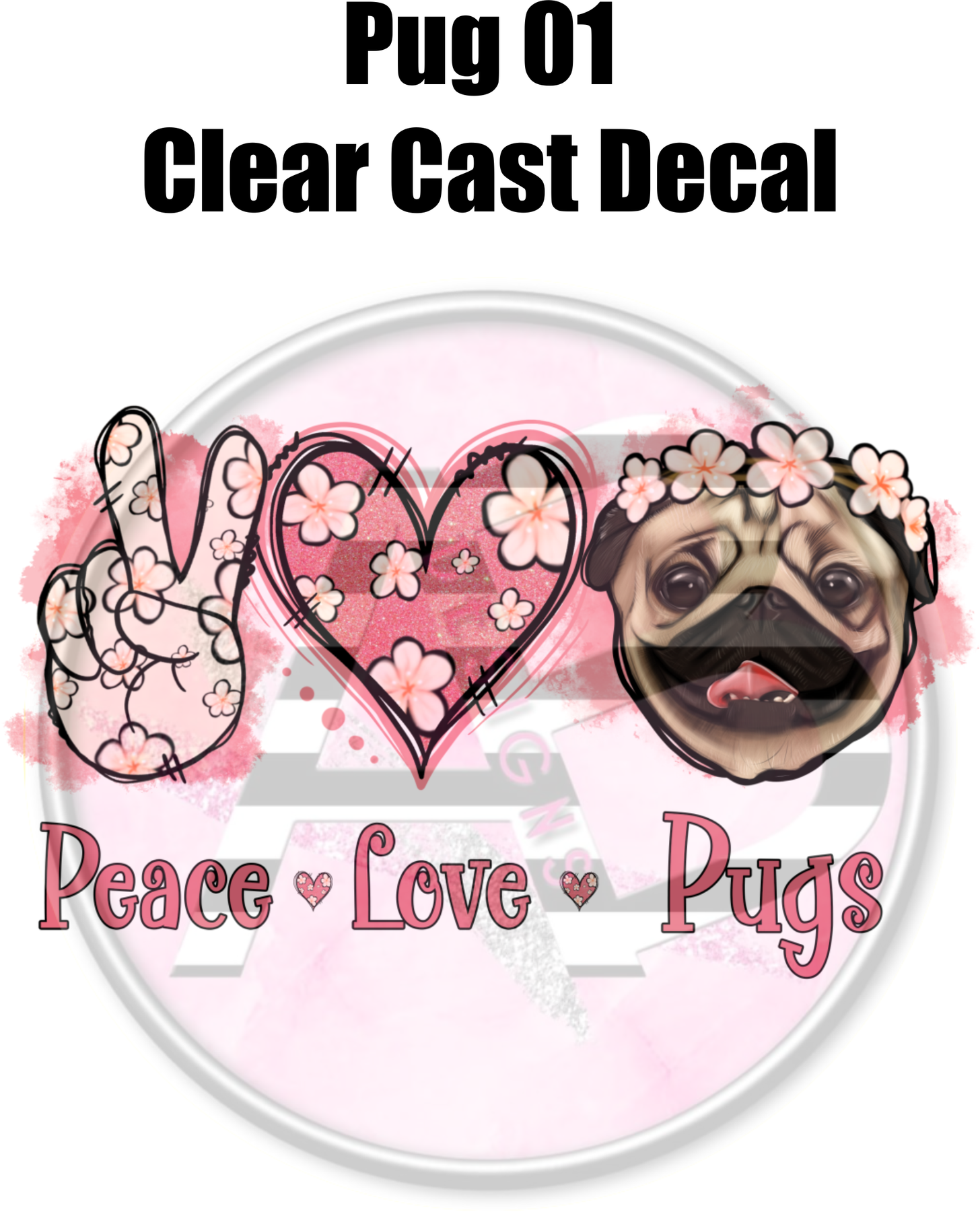 Pug 01 - Clear Cast Decal – AB Designs, Co.