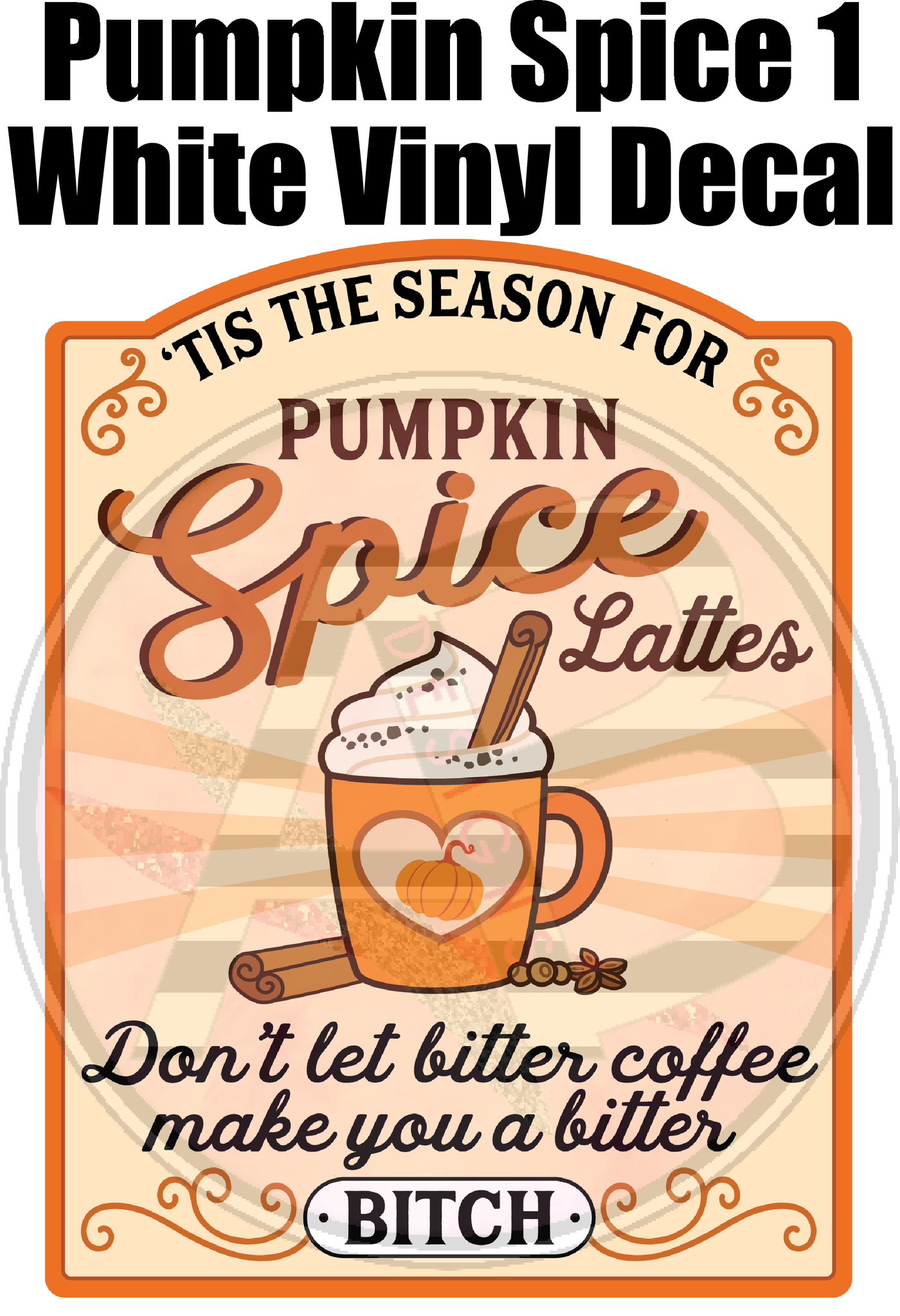 Pumpkin Spice 1 - White Vinyl Decal