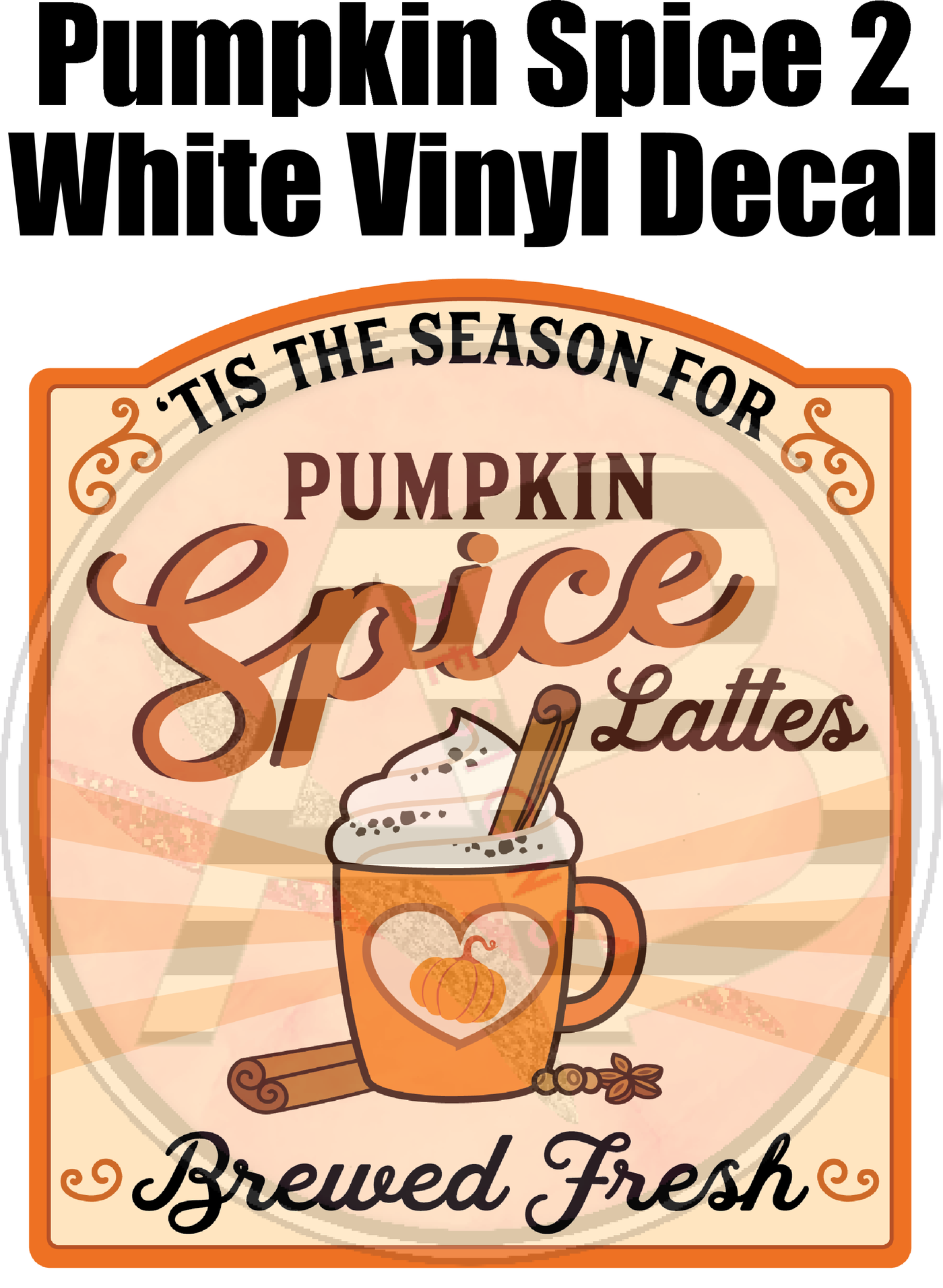Pumpkin Spice 2 - White Vinyl Decal