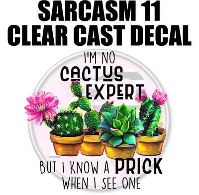 Sarcasm 11 - Clear Cast Decal