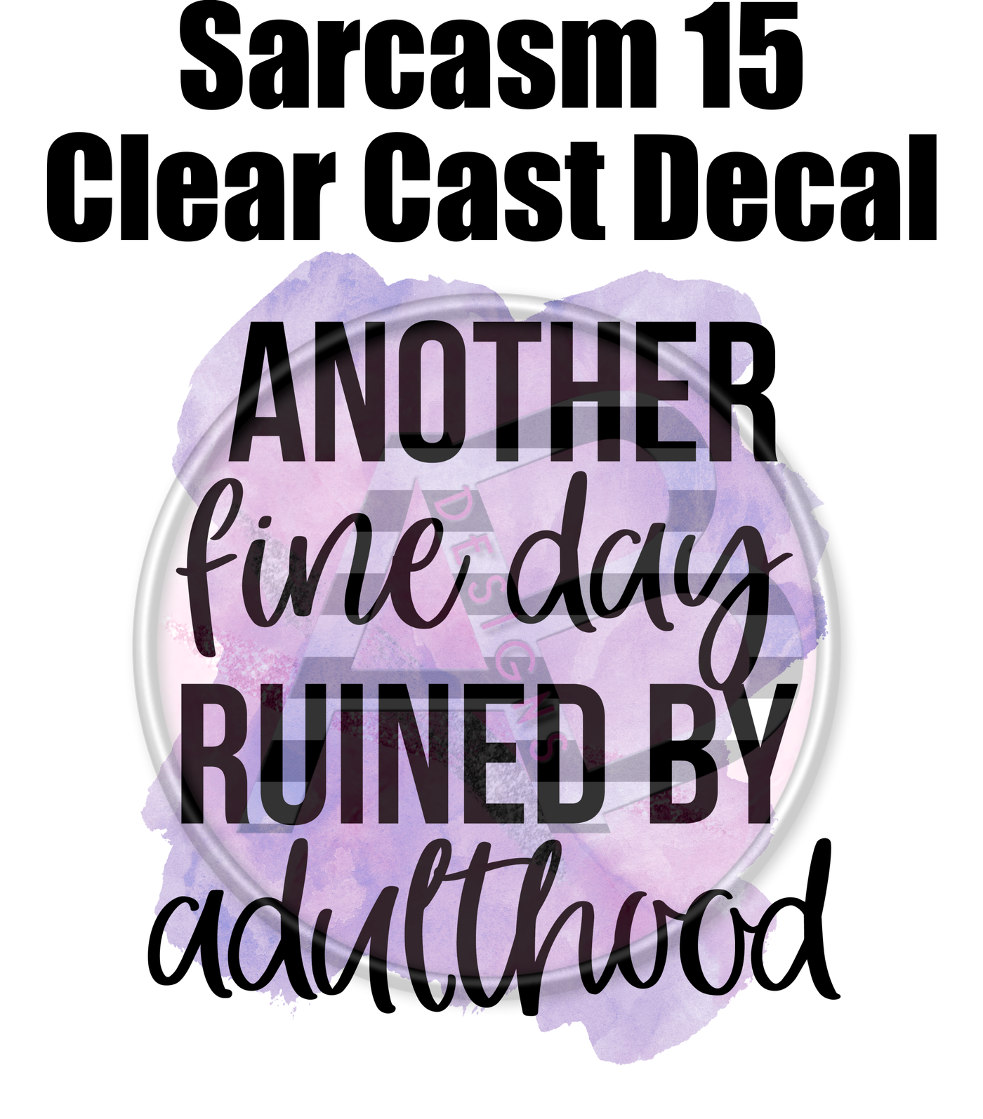 Sarcasm 15 - Clear Cast Decal