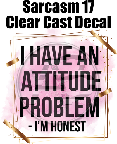 Sarcasm 17 - Clear Cast Decal
