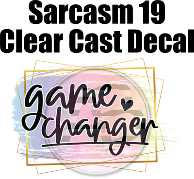 Sarcasm 19 - Clear Cast Decal