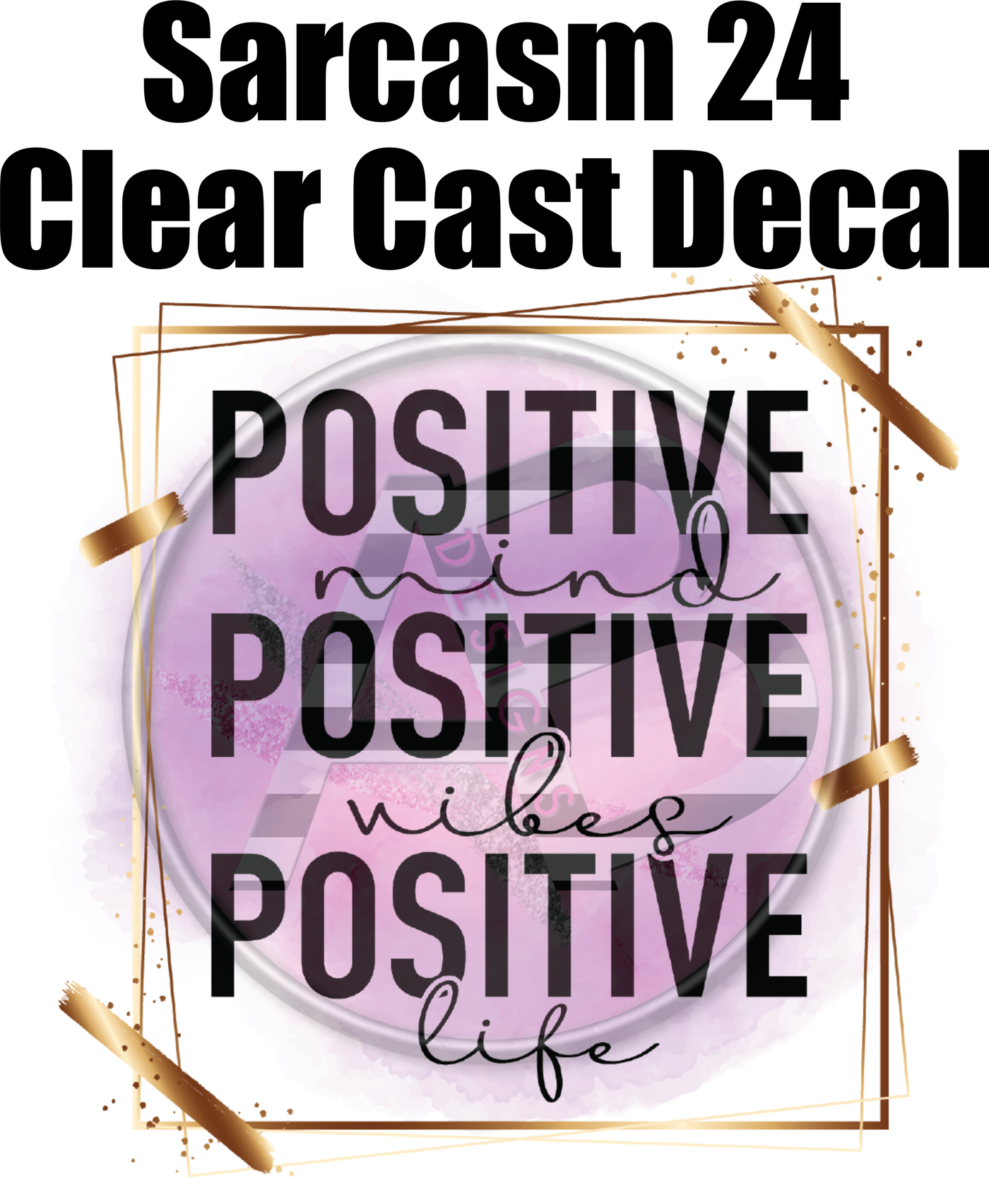 Sarcasm 24 - Clear Cast Decal