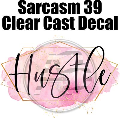 Sarcasm 39 - Clear Cast Decal