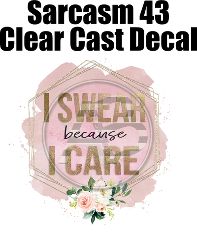 Sarcasm 43 - Clear Cast Decal