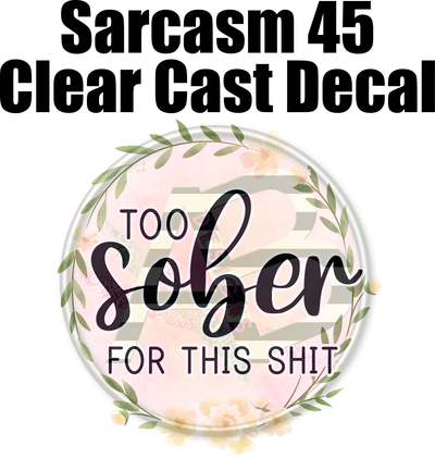Sarcasm 45 - Clear Cast Decal