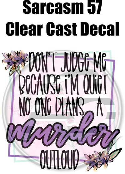 Sarcasm 57 - Clear Cast Decal