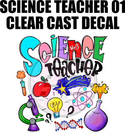 Science Teacher 01 - Clear Cast Decal