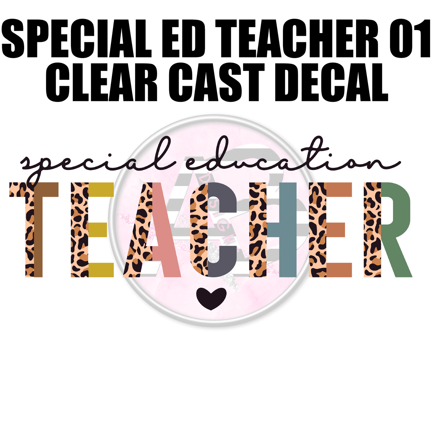 Special Education Teacher - Clear Cast Decal