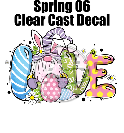 Spring 06 - Clear Cast Decal