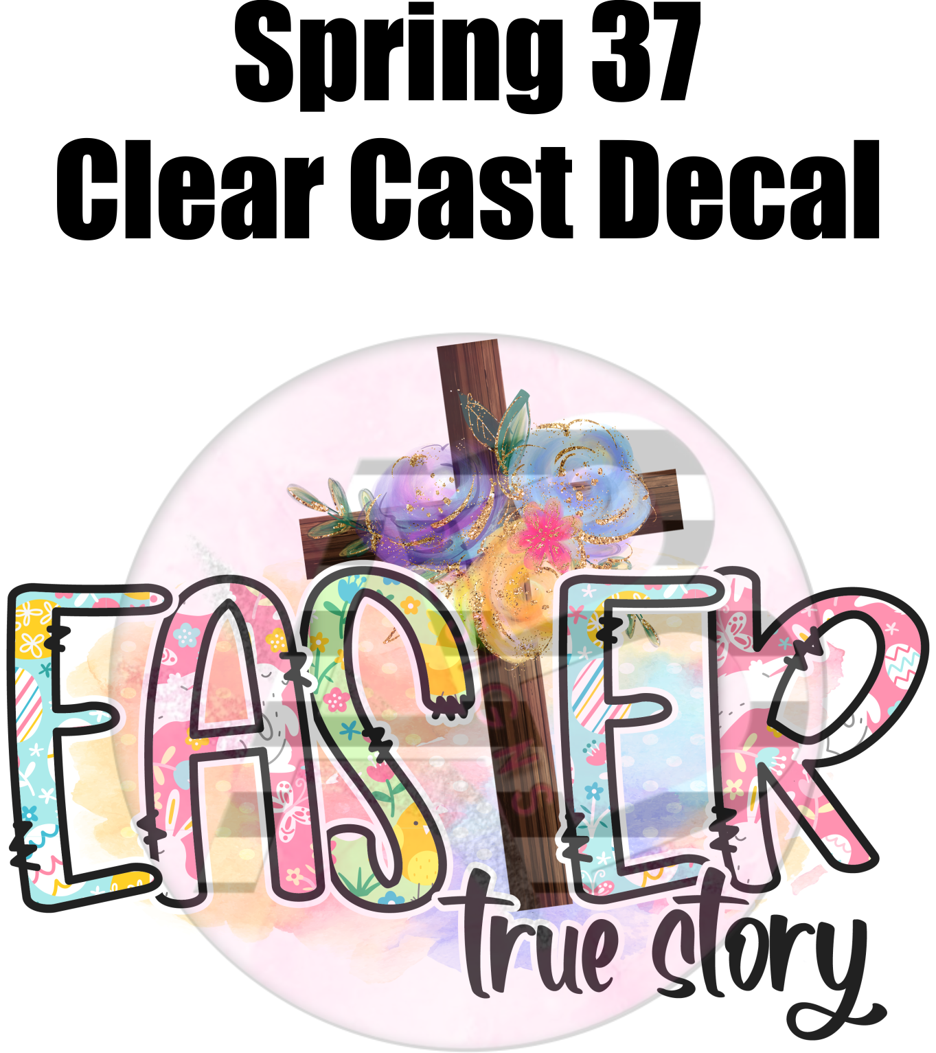 Spring 37 - Clear Cast Decal