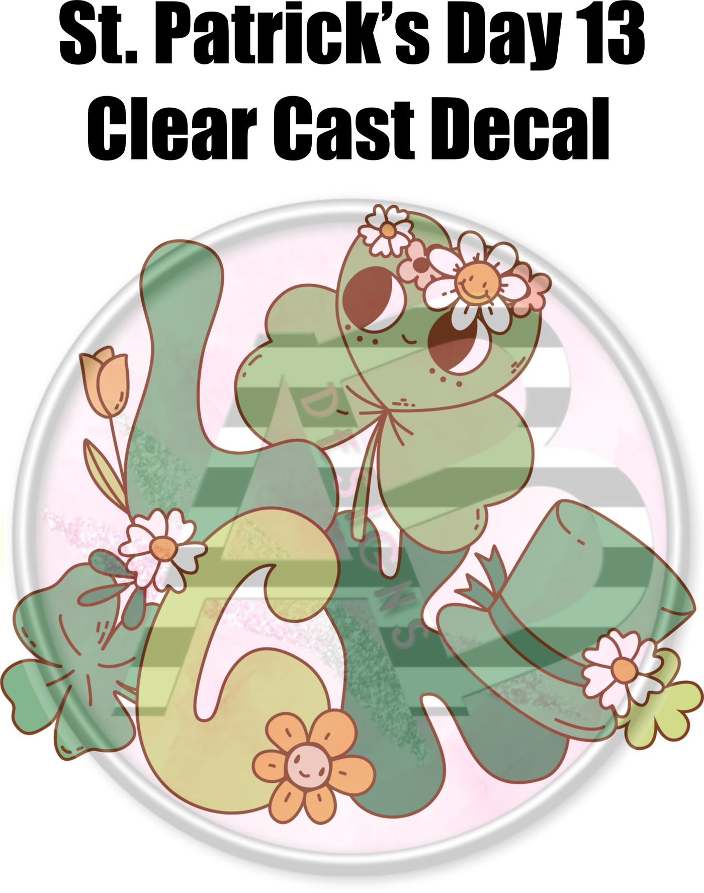 St. Patrick's Day 13 - Clear Cast Decal