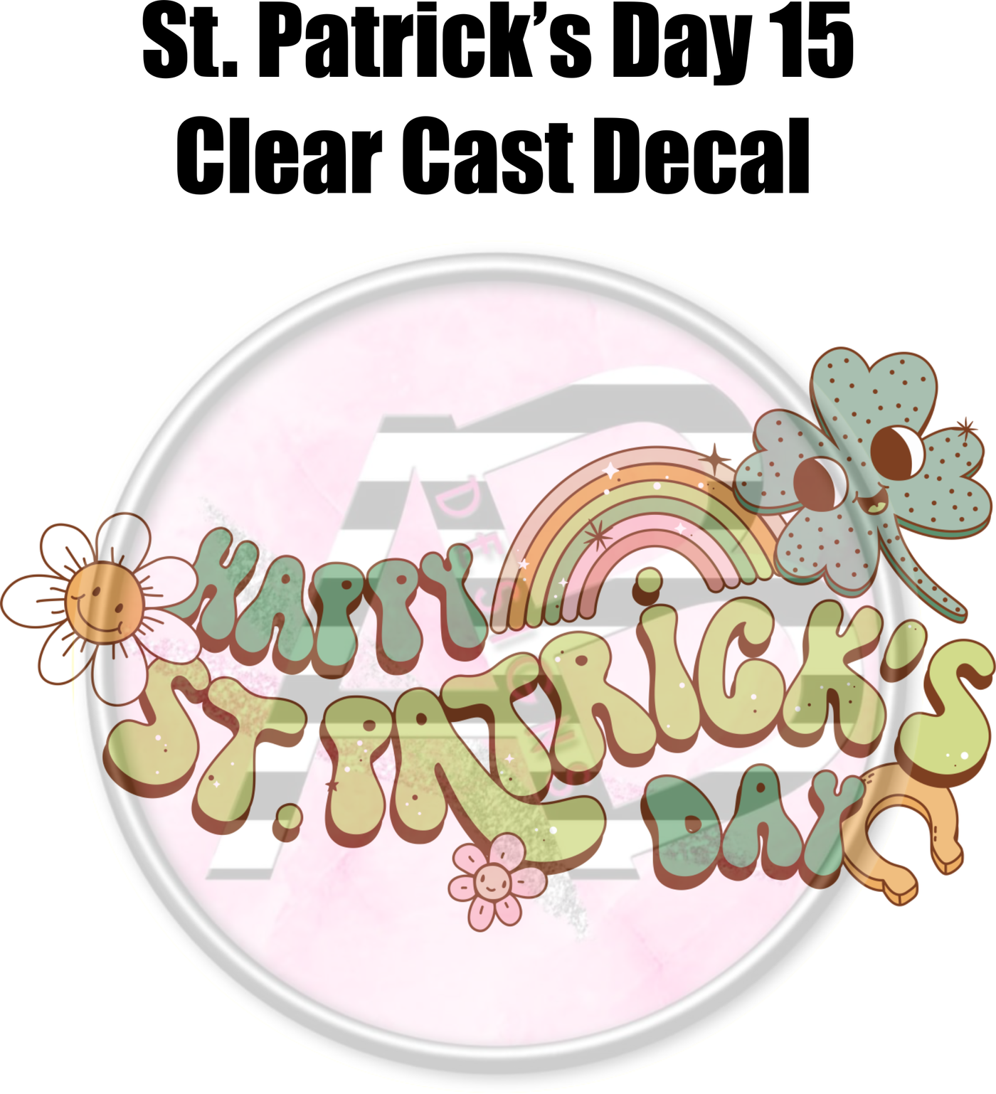 St. Patrick's Day 15 - Clear Cast Decal