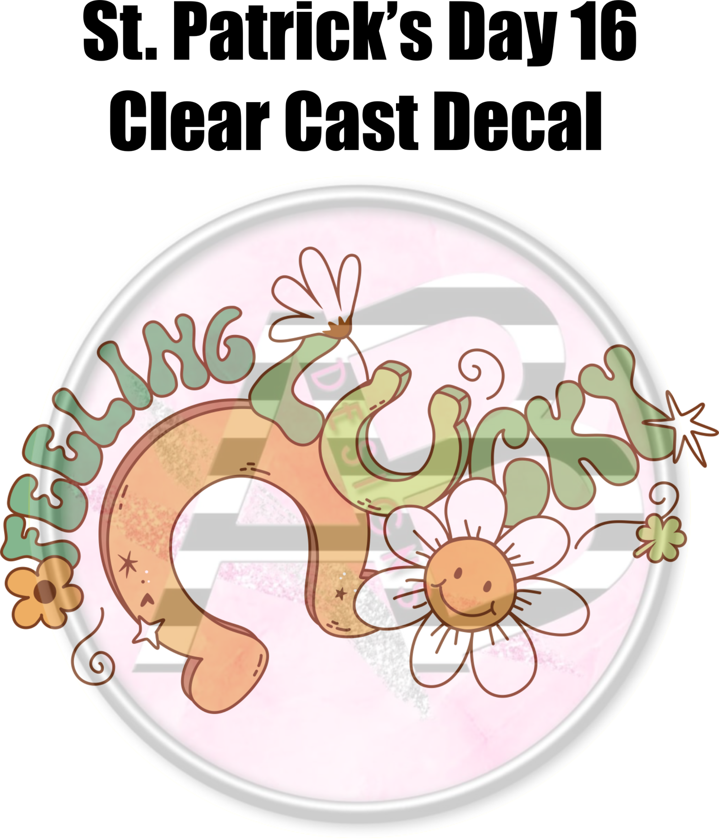 St. Patrick's Day 16 - Clear Cast Decal