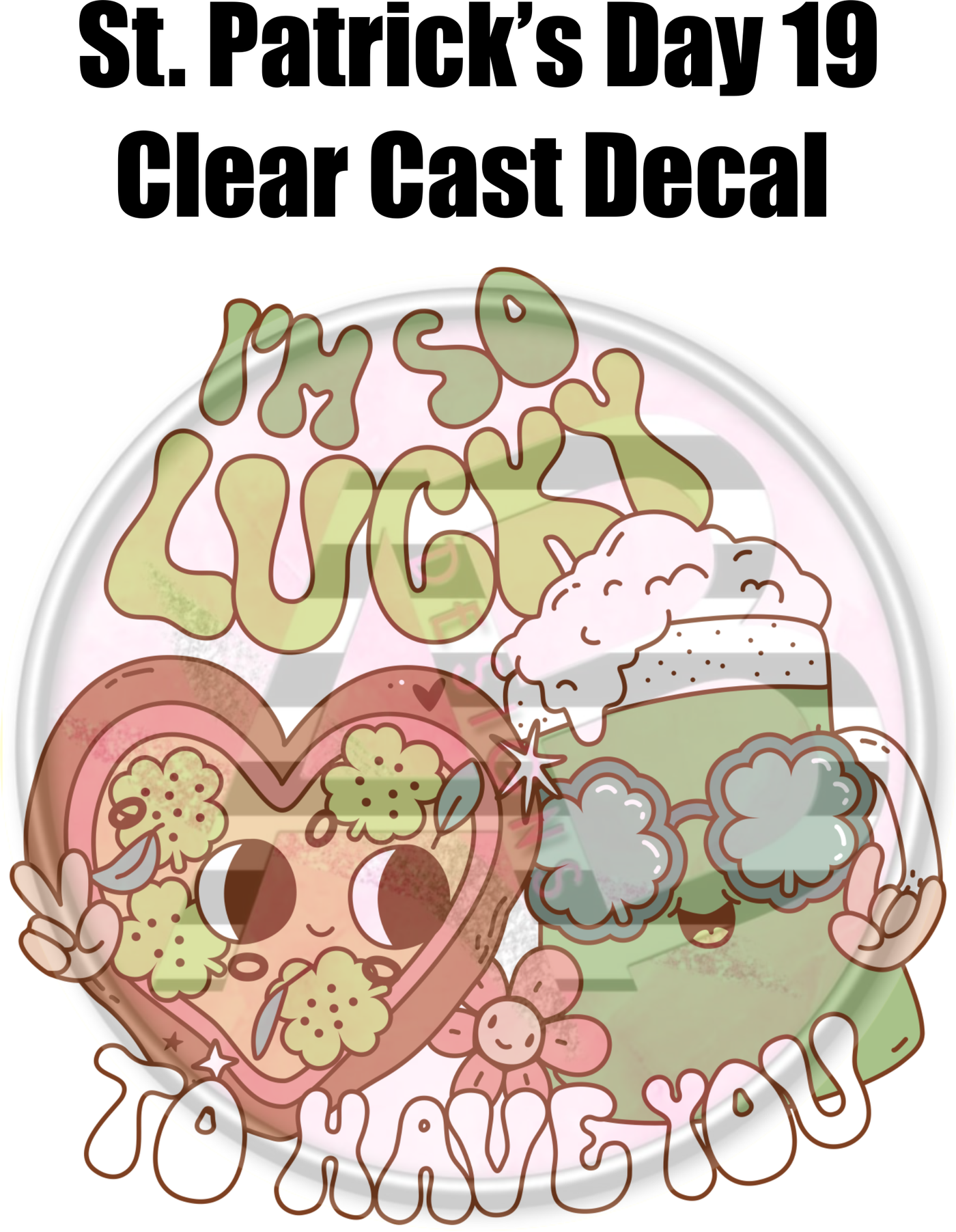 St. Patrick's Day 19 - Clear Cast Decal