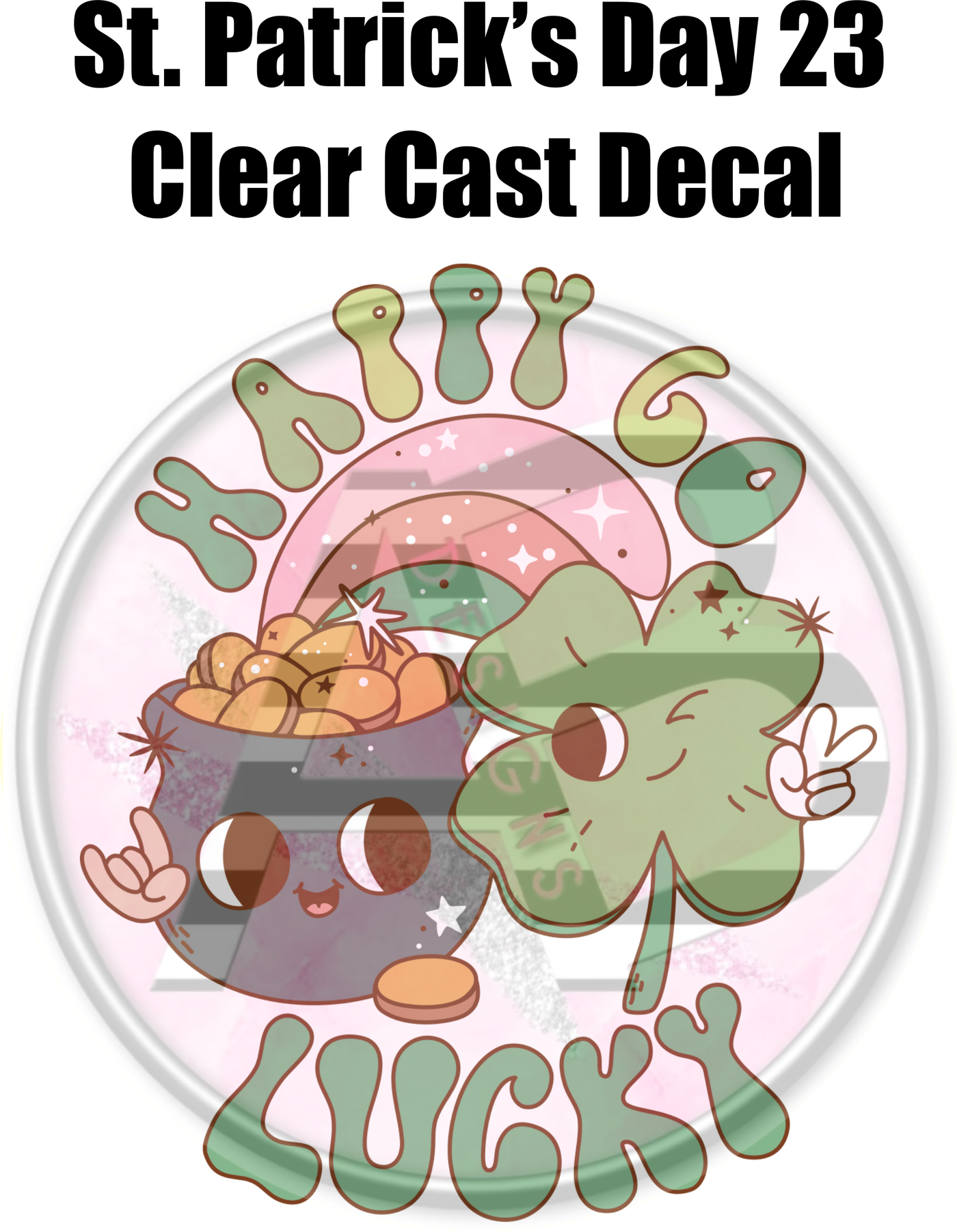 St. Patrick's Day 23 - Clear Cast Decal