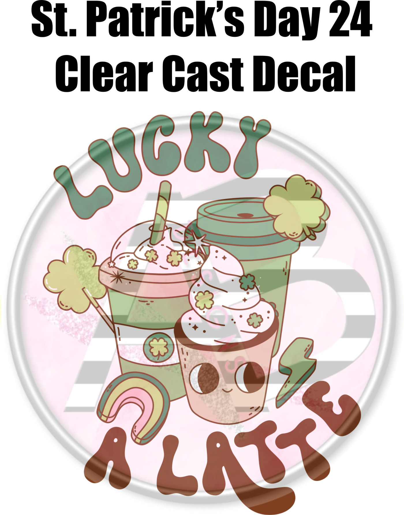 St. Patrick's Day 24 - Clear Cast Decal