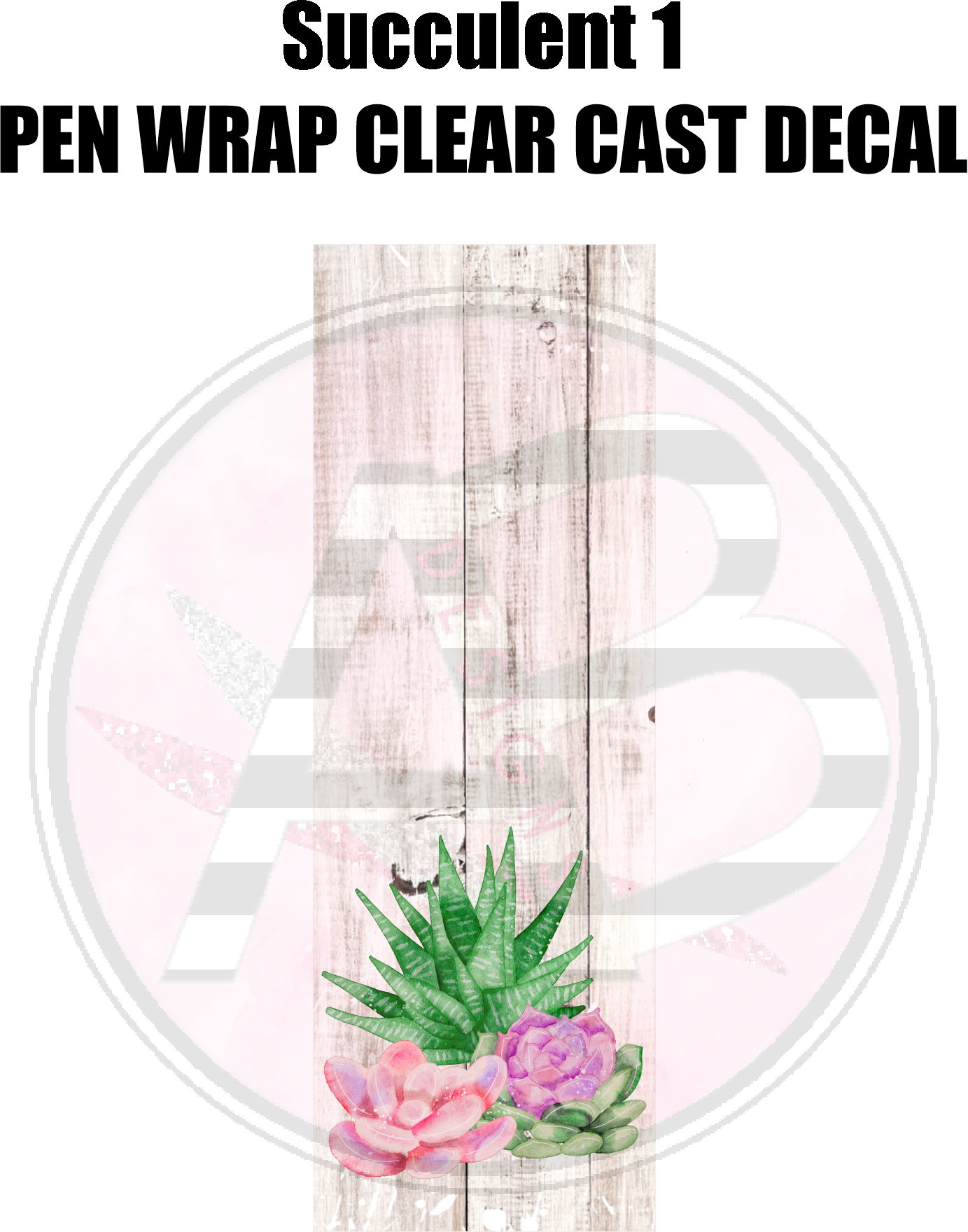 Succulents 01 - Pen Wrap Clear Cast Decal