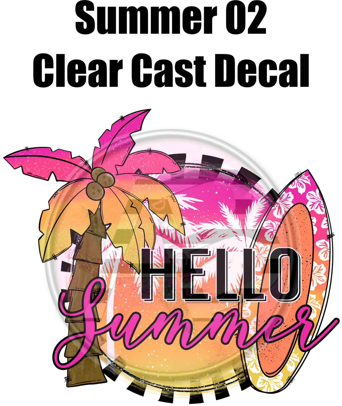 Summer 02 - Clear Cast Decal - 58