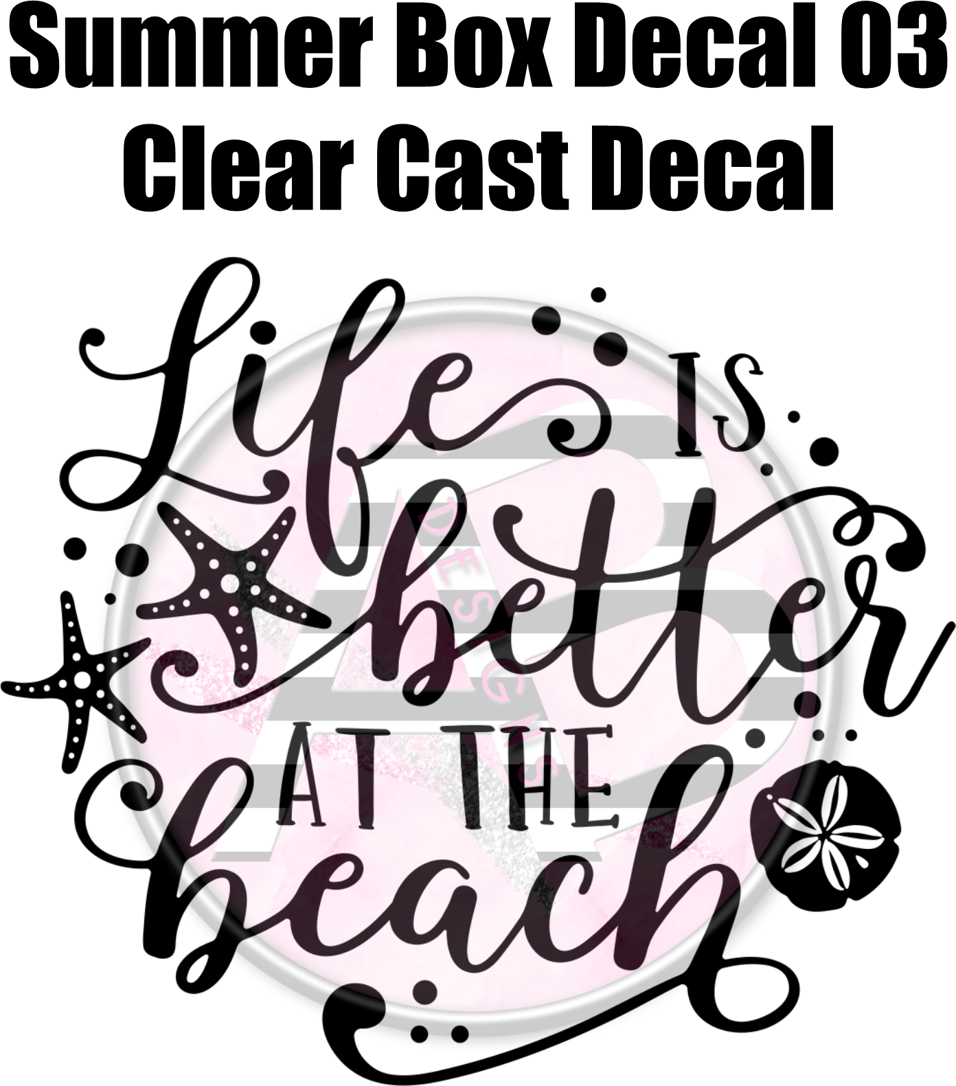 Summer Box Decal 03 - Clear Cast Decal