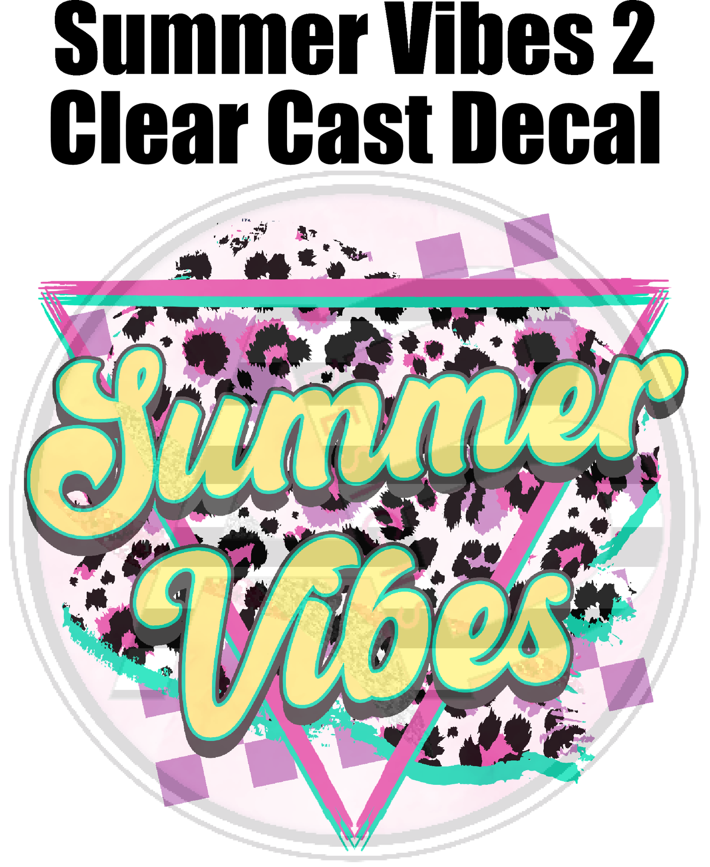 Summer Vibes 2 - Clear Cast Decal