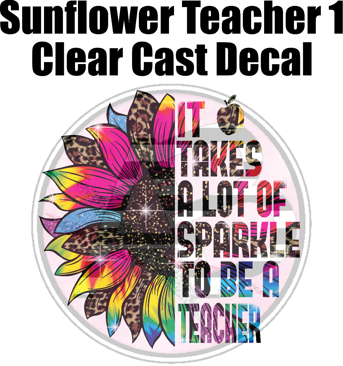 Teacher Sunflower 1 - Clear Cast Decal