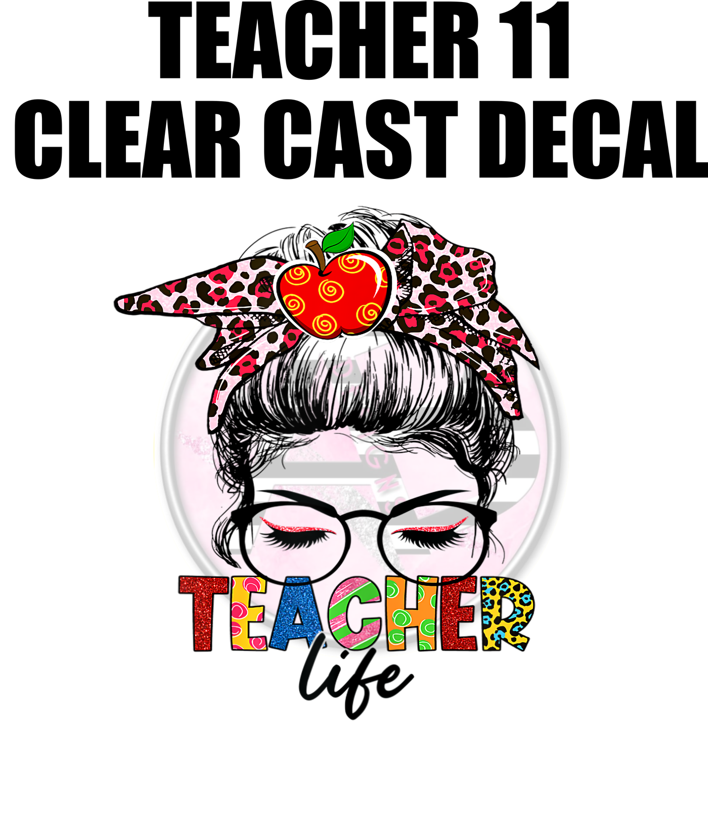 Teacher 11 - Clear Cast Decal