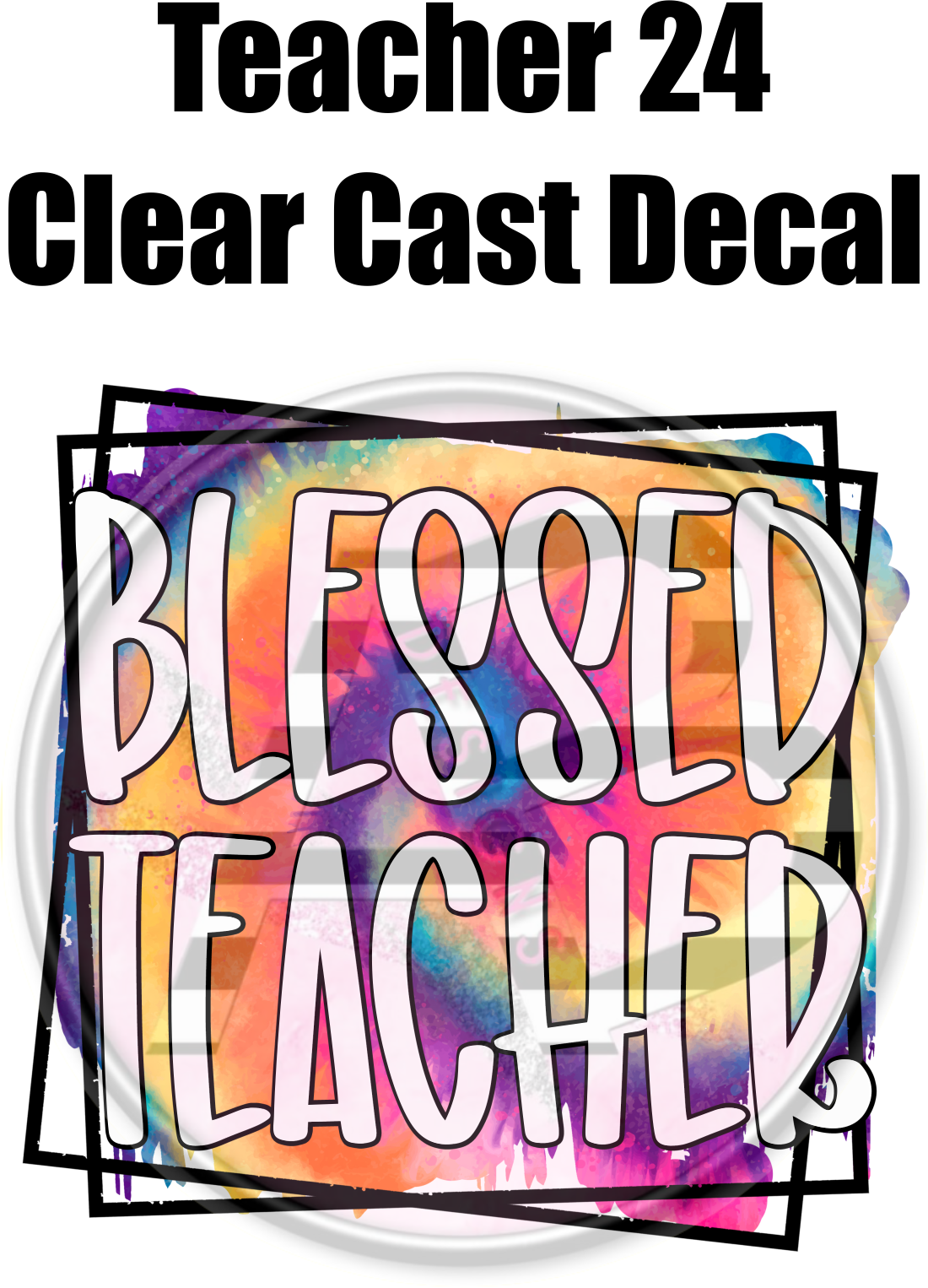 Teacher 24 - Clear Cast Decal - 35